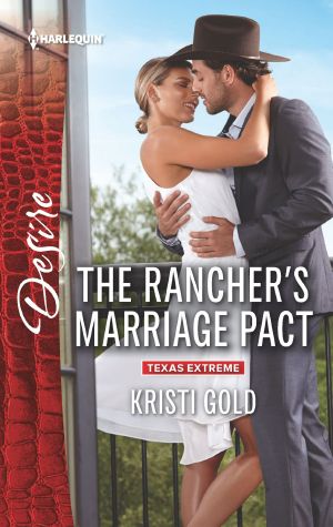 [Texas Extreme 01] • The Rancher's Marriage Pact